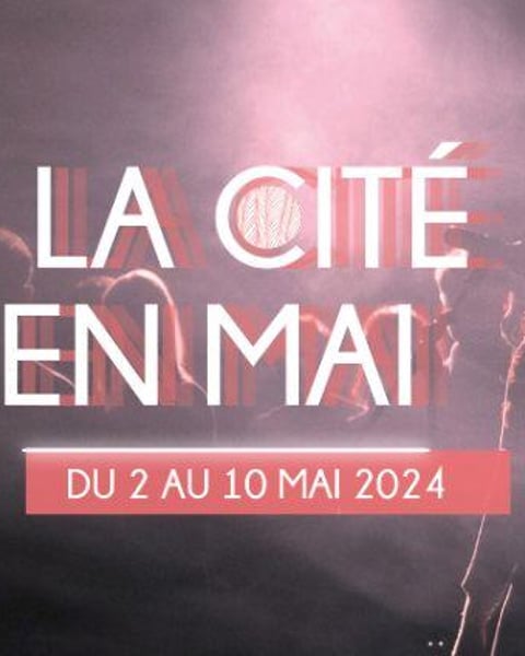 La Cité en Mai