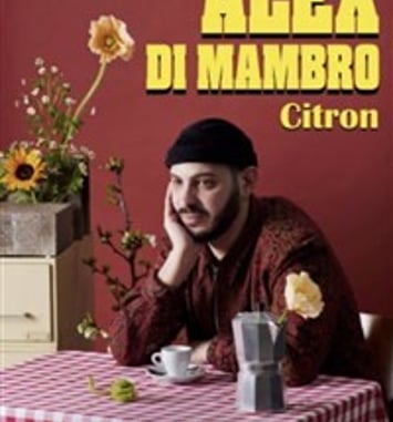 Alex Di Mambro dans Citron