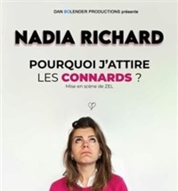 Nadia Richard dans Pourquoi j'attire les connards ?