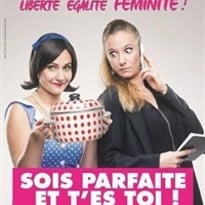 Sois parfaite et t'es toi !
