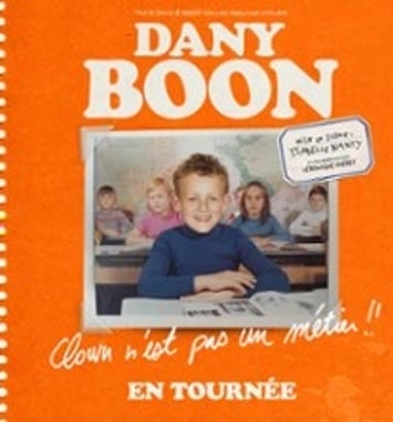 Dany Boon, Clown n'est pas un métier !!