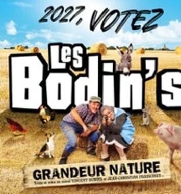 Les Bodin's: Votez 2027, Grandeur Nature