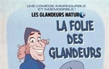 Les Glandeurs Nature dans La Folie des Glandeurs