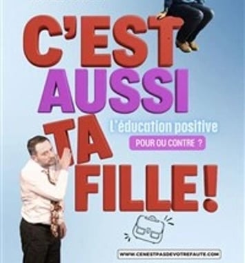 C'est aussi ta fille !
