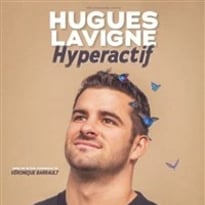 Hugues Lavigne dans Hyperactif