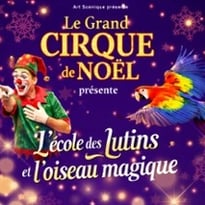 L'École des Lutins & l'Oiseau Magique, par le Grand Cirque de Noël