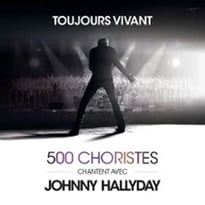Toujours Vivant, 500 choristes chantent avec Johnny Hallyday