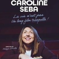 Caroline Seba dans La vie n'est pas un long film tranquille !