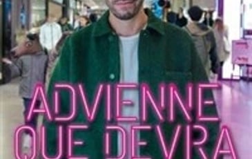 Patrick Chanfray dans Advienne que devra