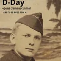 D-Day et Je Ne Crains Aucun Mal Car Tu Es Avec Moi