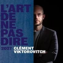 Clément Viktorovitch, L'art de ne pas dire, tournée 2027