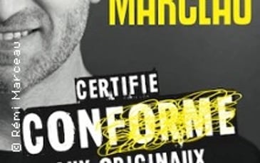 Rémi Marceau, Certifié Conforme aux Originaux (Tournée)