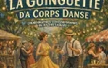 La Guinguette : Danse Contemporaine et Fête de Village