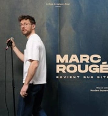 Marc Rougé : Revient sur site (tournée)