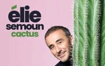 Elie Semoun : Cactus