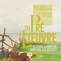 Exposition "Du pré à l'œuvre. Bestiaire champêtre dans l'œil des artistes"