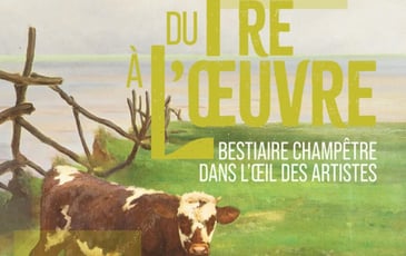 Exposition "Du pré à l'œuvre. Bestiaire champêtre dans l'œil des artistes"
