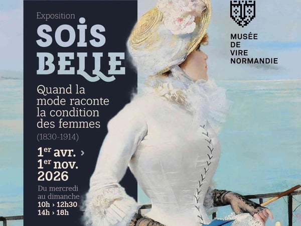 Sois belle. Quand la mode raconte la condition des femmes (1830-1914) au musée de Vire Normandie