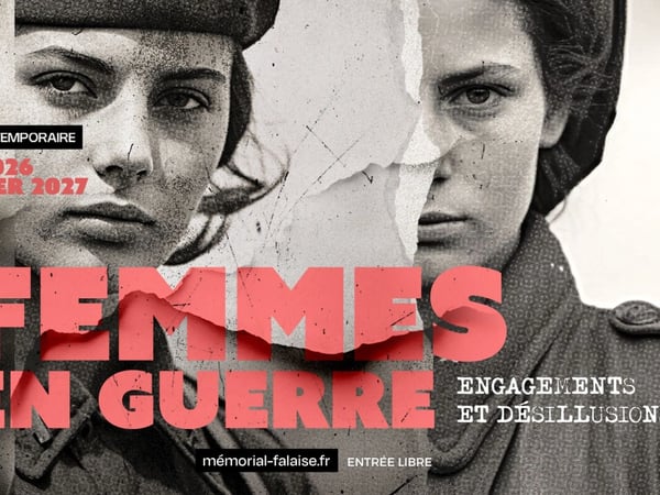 Exposition : "Femmes en guerre - Engagements et désillusions" au Mémorial de Falaise