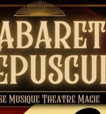 Cabaret Crépuscule à la Halle Michel Drucker à Vire Normandie