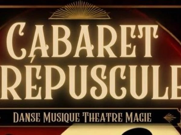 Cabaret Crépuscule à la Halle Michel Drucker à Vire Normandie