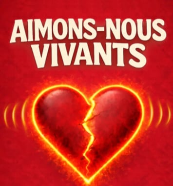 Saison Culturelle : Aimons-nous vivants