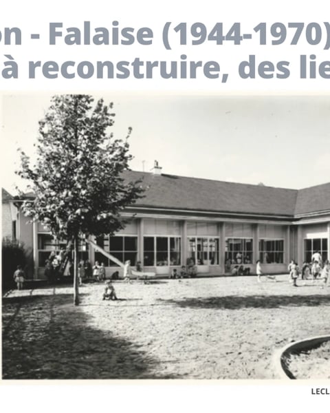 Exposition : Falaise (1944-1970) : une ville à reconstruire, des liens à recréer