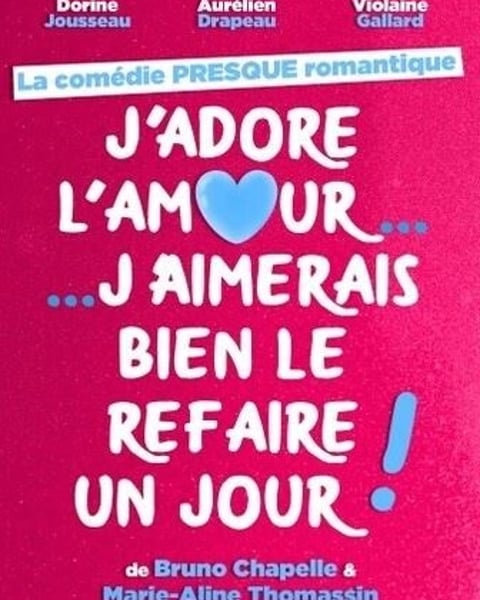 J'adore l'amour... j'aimerais bien le refaire un jour !