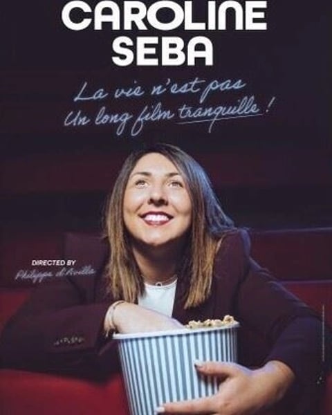Caroline Seba dans La vie n'est pas un long film tranquille !