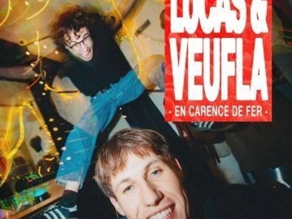 Lucas et Veufla dans En carence de fer et en rodage