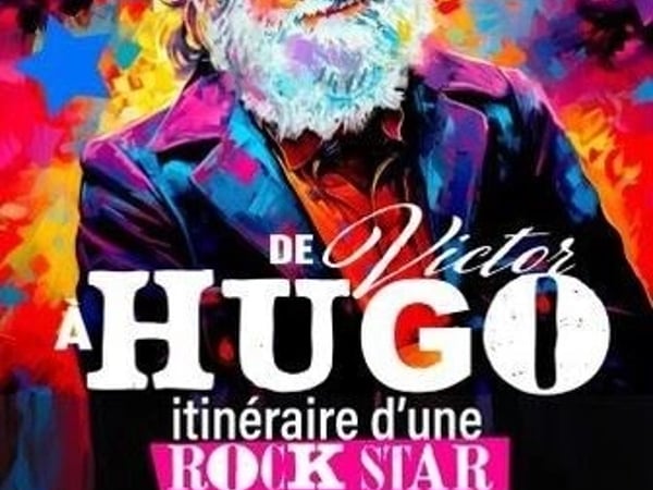 De Victor à Hugo, Itinéraire d'une Rock Star