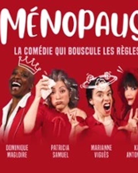 Ménopause - La comédie qui bouscule les règles