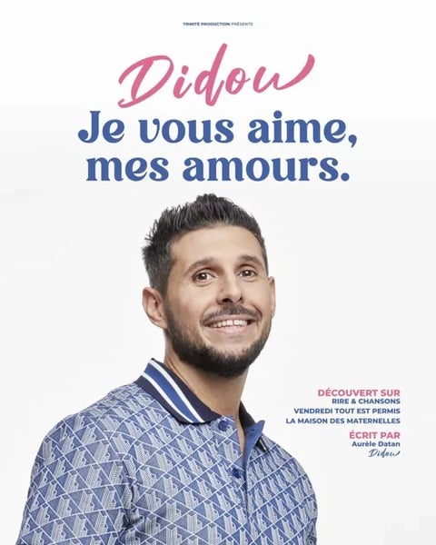 Spectacle "Je vous aime, mes amours" par Didou