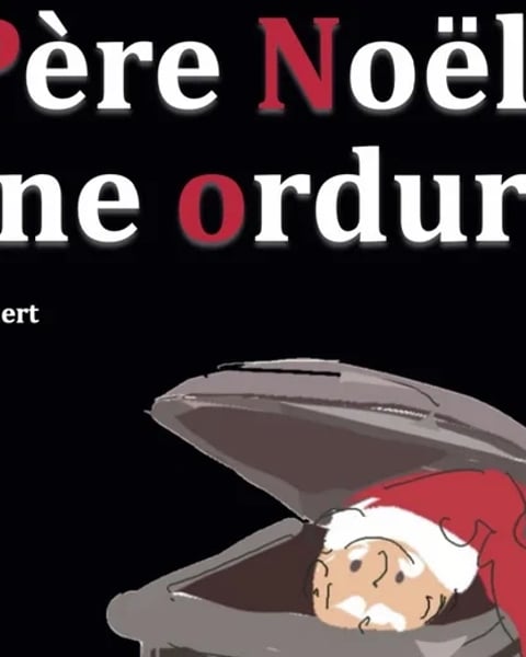 Le Père Noël est une ordure, par le Théâtre sans Lien