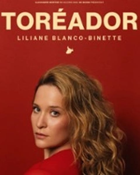 Liliane Blanco-Binette - Toréador - Tournée